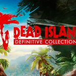 Dead Island Definitive Collection