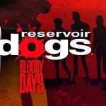 Reservoir Dogs: Bloody Days