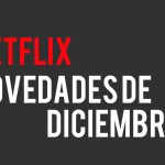 Netflix Diciembre