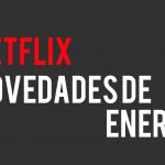 Netflix Enero