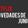 Netflix junio