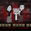 Bear With Me: The Complete Collection