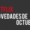 Netflix Octubre