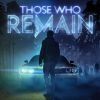 lanzamiento de Those Who Remain