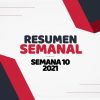 Resumen semanal Semana 10 2021