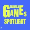 Tribeca Games Spotlight 2022