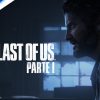 The Last of Us Parte I Trailer lanzamiento