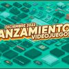 lanzamientos diciembre 2022