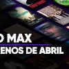 HBO Max Abril