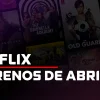 Netflix Abril 2024