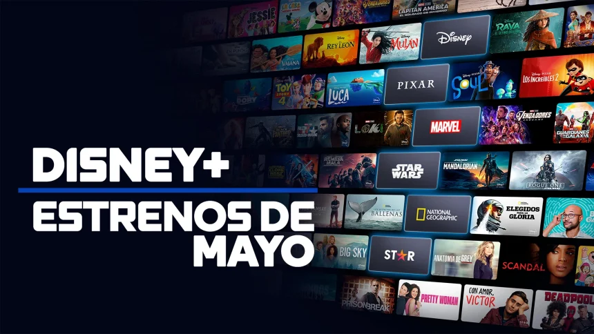 Disney+ - Estrenos Mayo