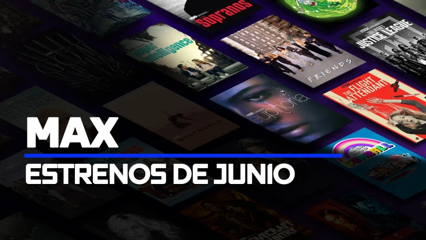 MAX Estrenos Junio