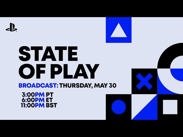 State of Play | May 30, 2024 |