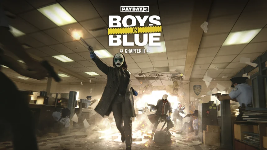 PAYDAY 3: Chapter 2 – Boys in Blue