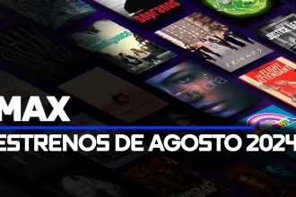 estrenos de agosto 2024 en Max