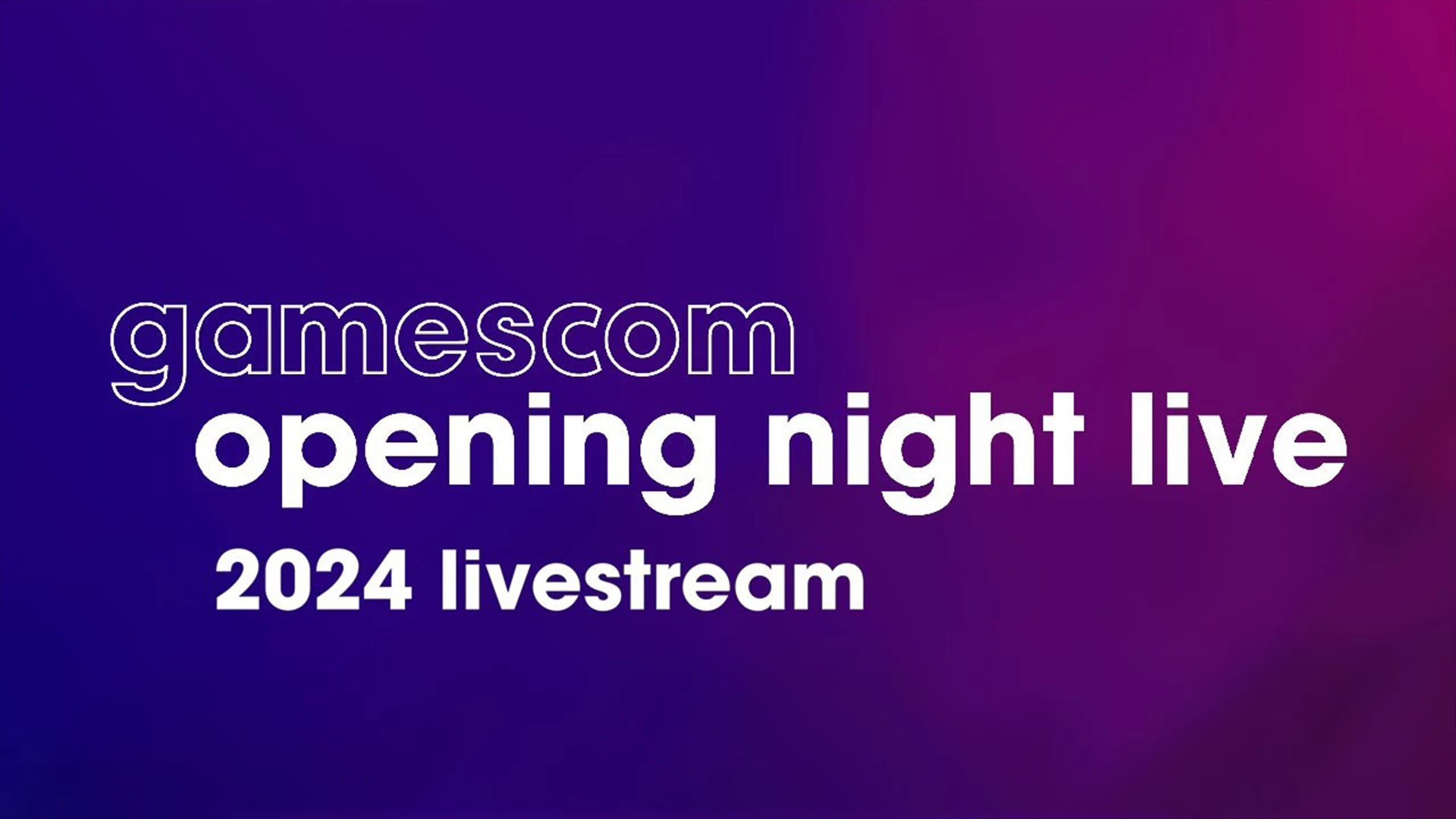 gamescom Opening Night Live 2024