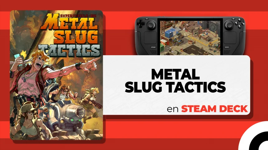 Metal Slug Tactics en Steam Deck