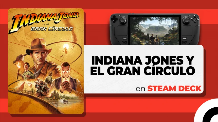 Indiana Jones y el Gran Círculo en Steam Deck