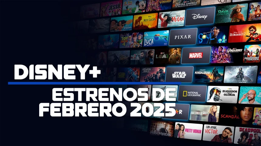 febrero 2025 en Disney+