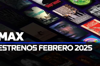 MAX Estrenos Febrero 2025