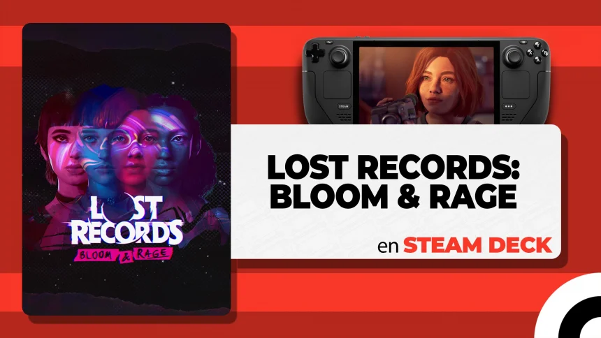 Analizamos el rendimiento de Lost Records Bloom & Rage en Steam Deck