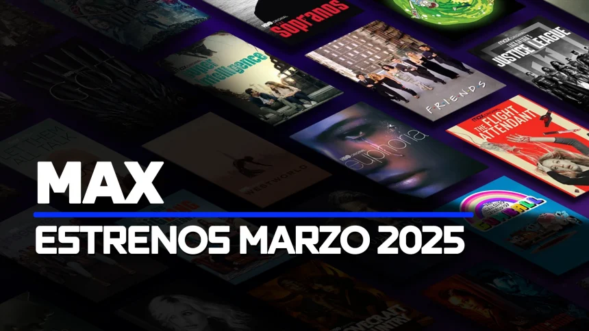 marzo 2025 en Max España